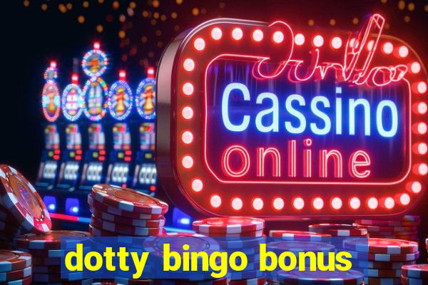 dotty bingo bonus