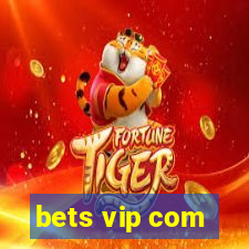 bets vip com