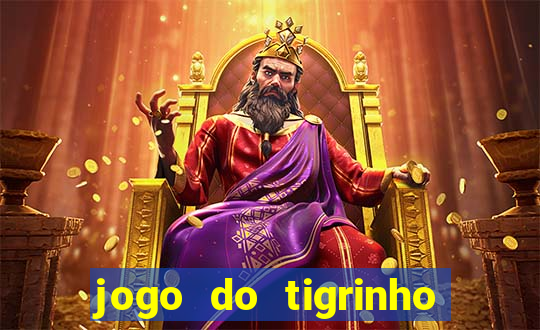 jogo do tigrinho estrela bet