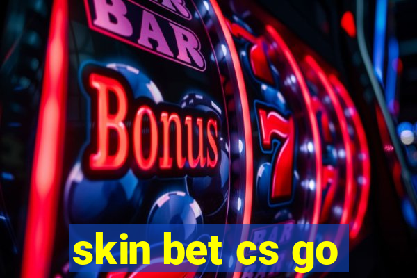 skin bet cs go