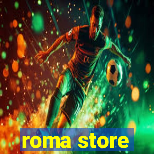 roma store