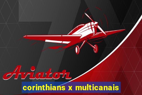 corinthians x multicanais