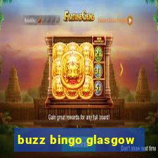 buzz bingo glasgow