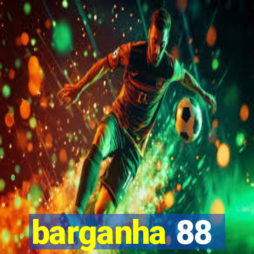 barganha 88