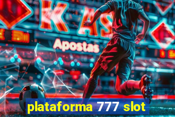 plataforma 777 slot