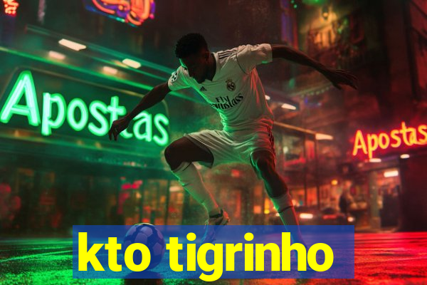 kto tigrinho