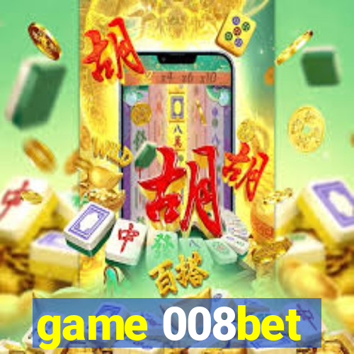 game 008bet