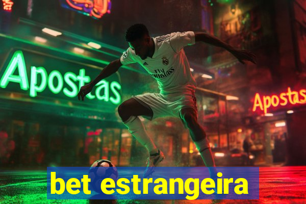 bet estrangeira