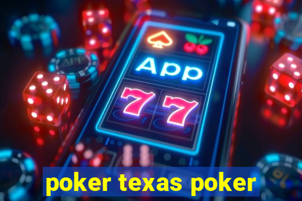 poker texas poker