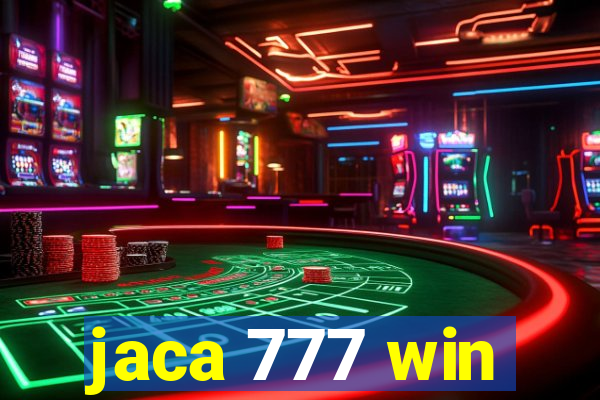 jaca 777 win