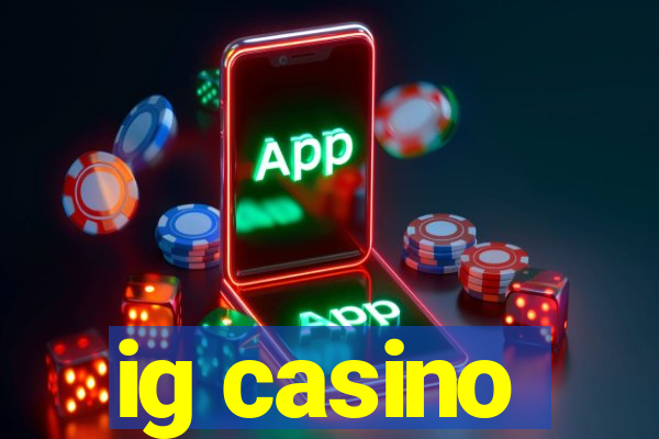 ig casino