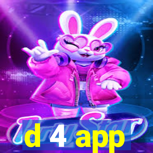 d 4 app