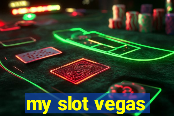 my slot vegas