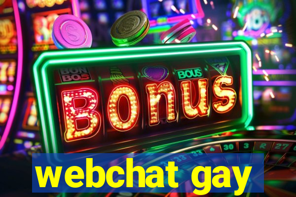 webchat gay