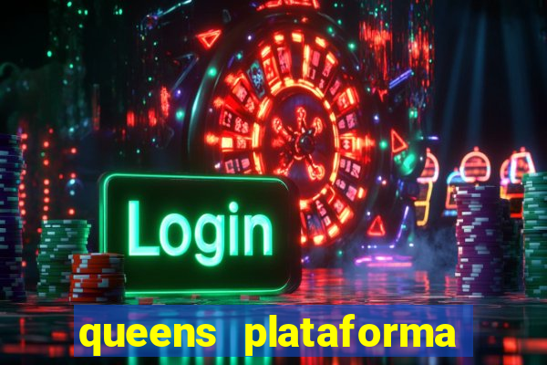 queens plataforma de jogos