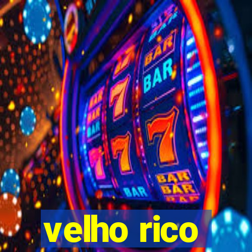 velho rico