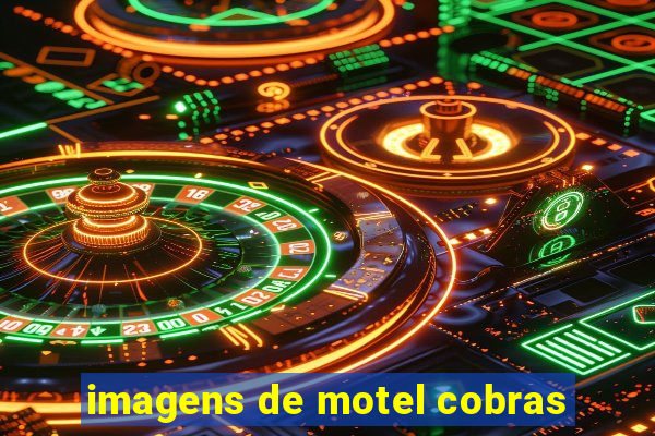 imagens de motel cobras