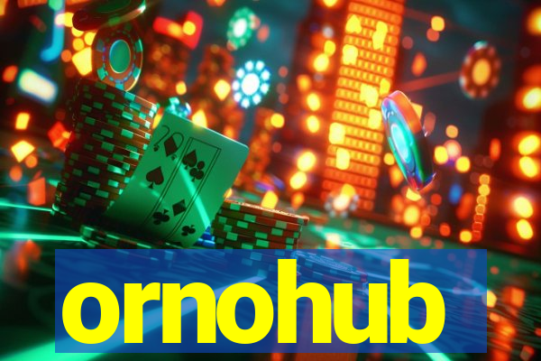 ornohub