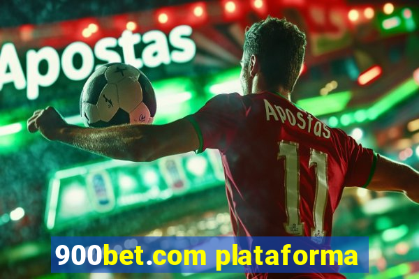 900bet.com plataforma