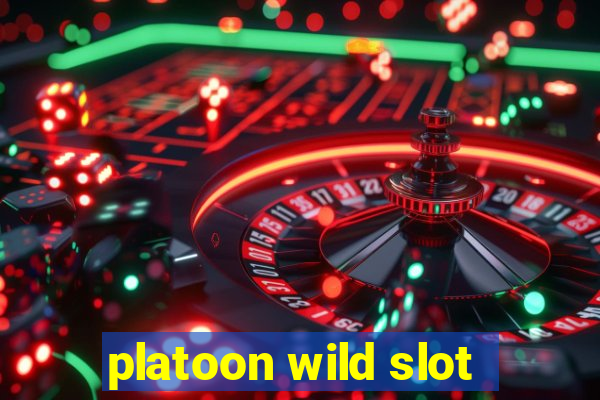 platoon wild slot