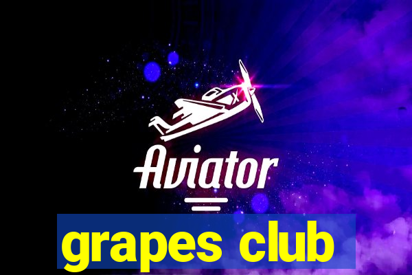 grapes club