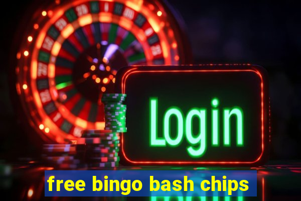 free bingo bash chips