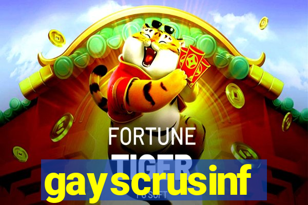 gayscrusinf