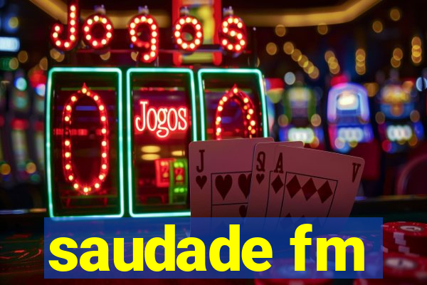 saudade fm