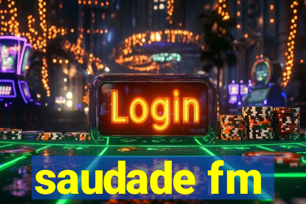 saudade fm