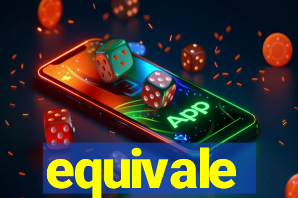 equivale