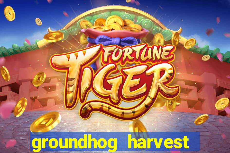 groundhog harvest pg slot