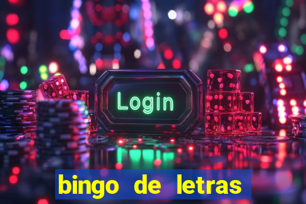 bingo de letras para imprimir gratis