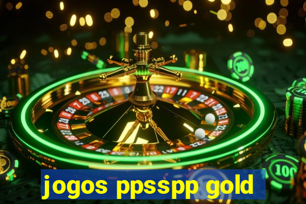 jogos ppsspp gold