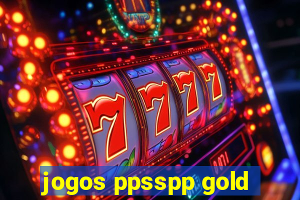 jogos ppsspp gold