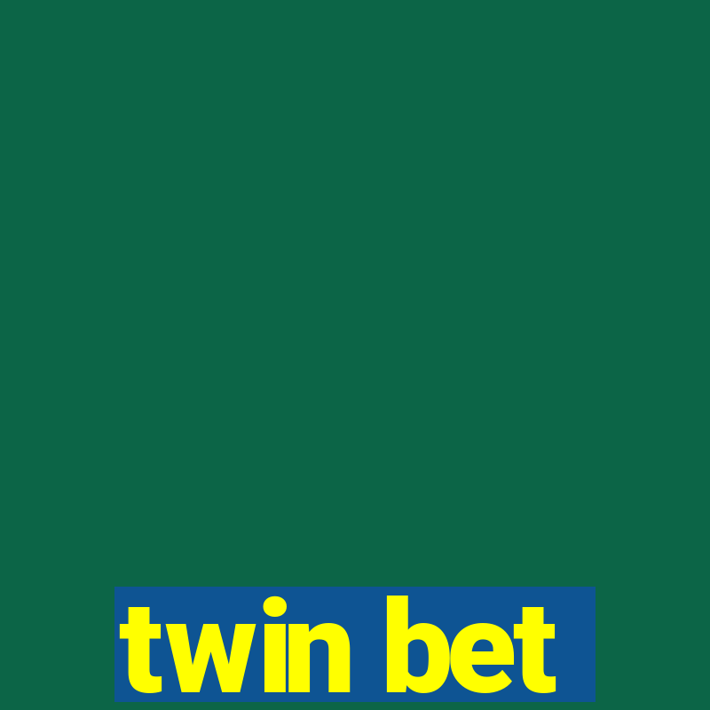 twin bet