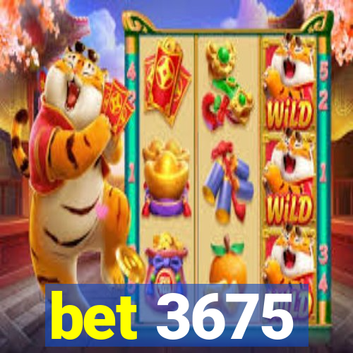 bet 3675