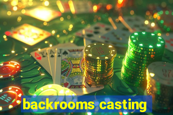 backrooms casting