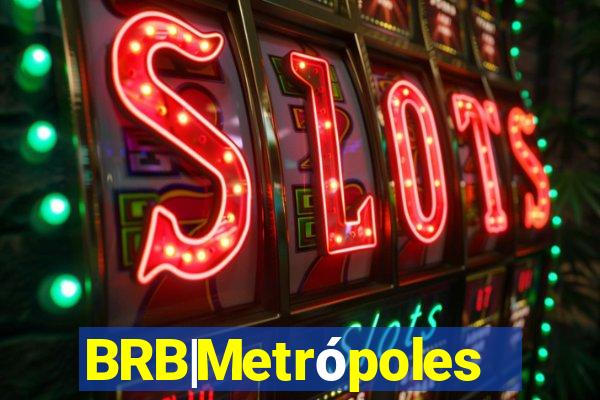 BRB|Metrópoles