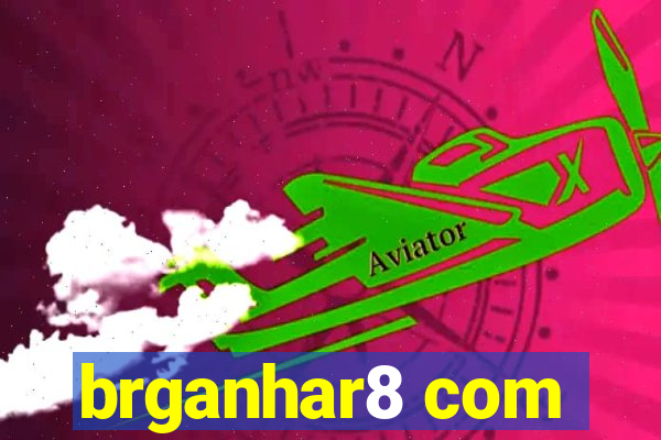 brganhar8 com