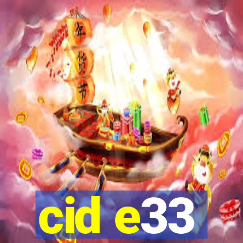 cid e33