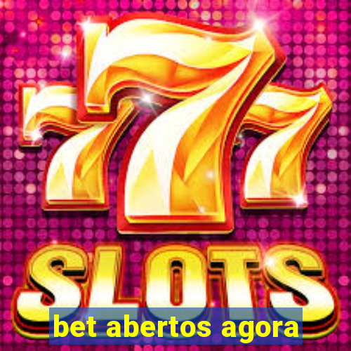 bet abertos agora