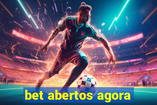 bet abertos agora