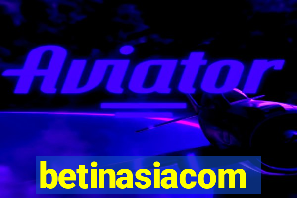 betinasiacom