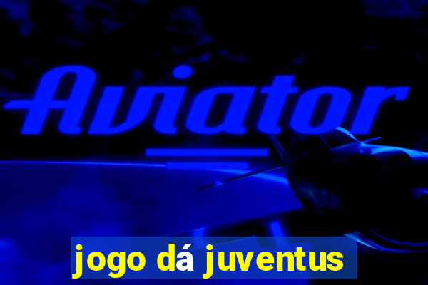 jogo dá juventus