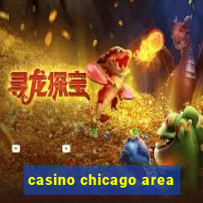 casino chicago area