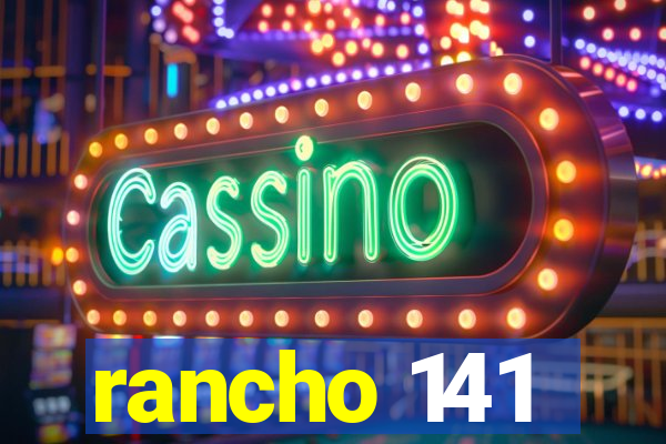 rancho 141