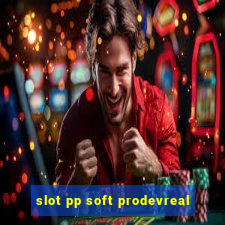 slot pp soft prodevreal