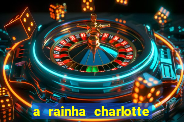 a rainha charlotte era negra