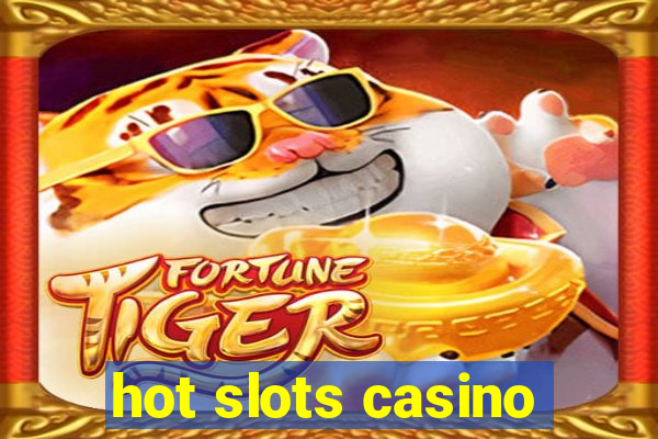 hot slots casino