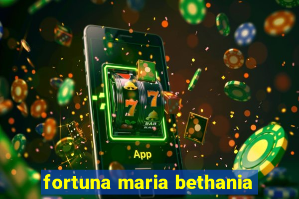 fortuna maria bethania